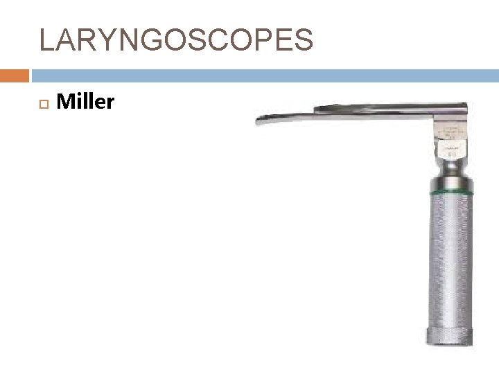 LARYNGOSCOPES Miller 