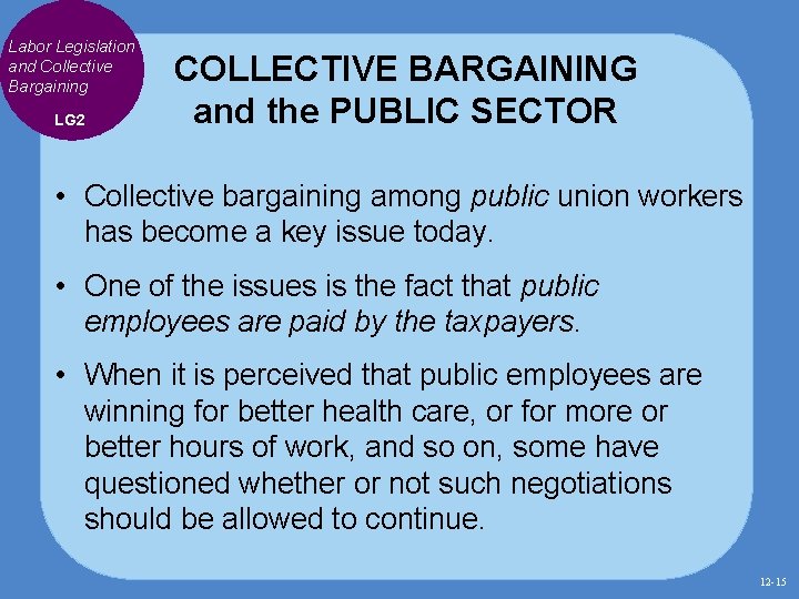 Labor Legislation and Collective Bargaining LG 2 COLLECTIVE BARGAINING and the PUBLIC SECTOR • Labor Legislation and Collective Bargaining LG 2 COLLECTIVE BARGAINING and the PUBLIC SECTOR •
