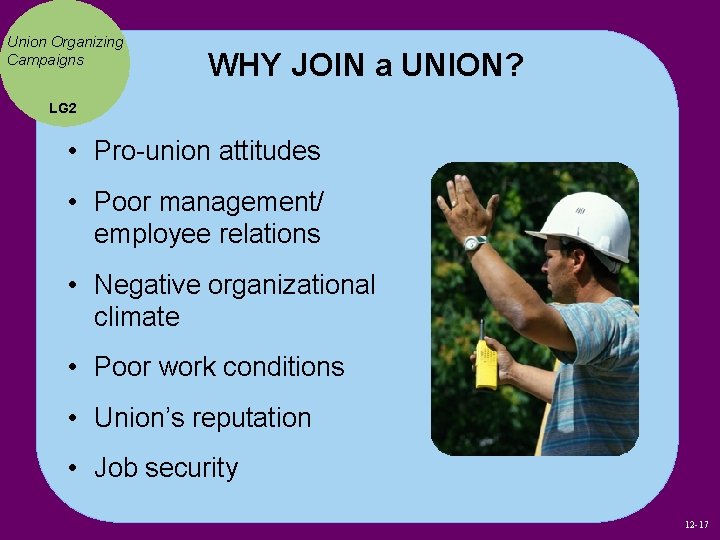 Union Organizing Campaigns WHY JOIN a UNION? LG 2 • Pro-union attitudes • Poor Union Organizing Campaigns WHY JOIN a UNION? LG 2 • Pro-union attitudes • Poor