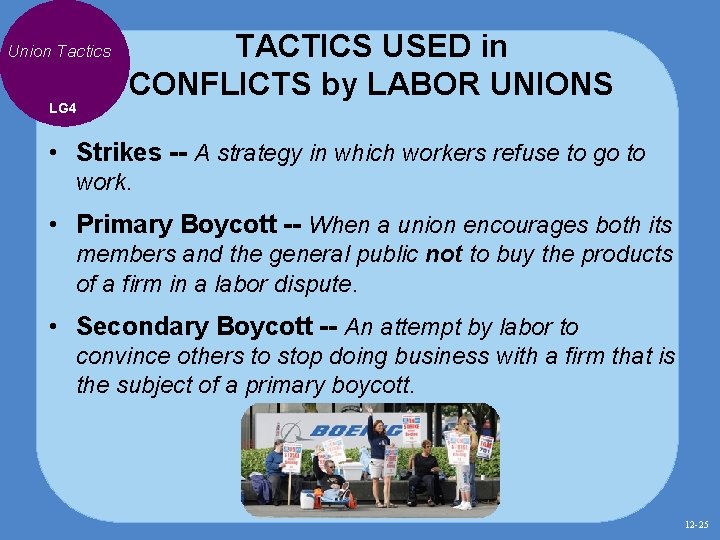 Union Tactics LG 4 TACTICS USED in CONFLICTS by LABOR UNIONS • Strikes -- Union Tactics LG 4 TACTICS USED in CONFLICTS by LABOR UNIONS • Strikes --