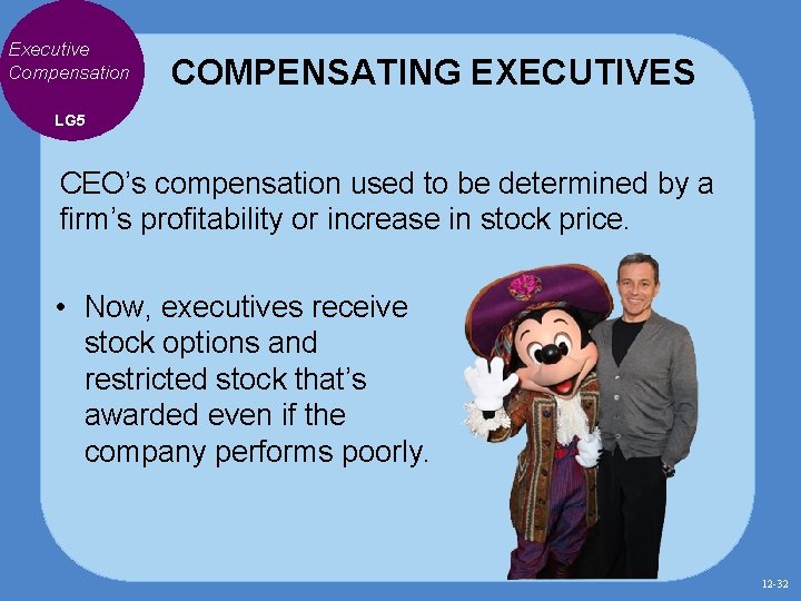 Executive Compensation COMPENSATING EXECUTIVES LG 5 CEO’s compensation used to be determined by a Executive Compensation COMPENSATING EXECUTIVES LG 5 CEO’s compensation used to be determined by a
