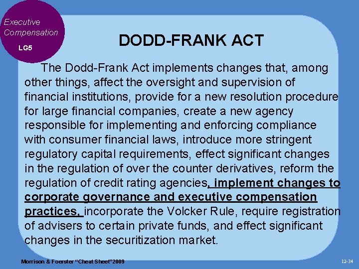 Executive Compensation LG 5 DODD-FRANK ACT The Dodd-Frank Act implements changes that, among other Executive Compensation LG 5 DODD-FRANK ACT The Dodd-Frank Act implements changes that, among other