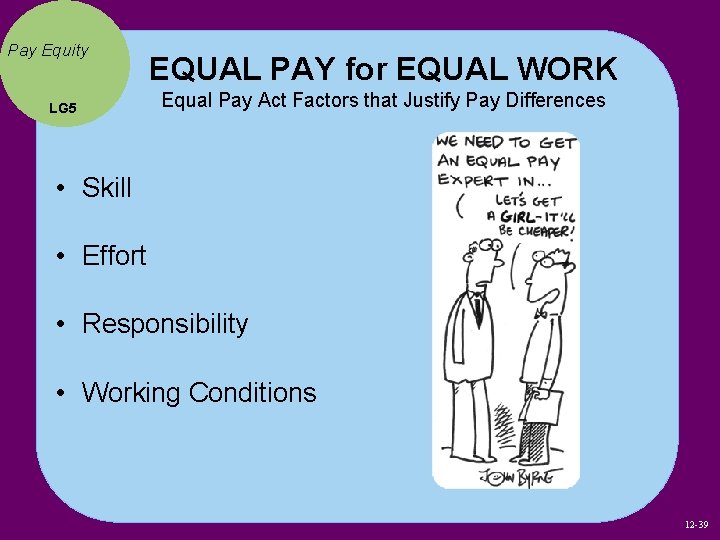 Pay Equity LG 5 EQUAL PAY for EQUAL WORK Equal Pay Act Factors that Pay Equity LG 5 EQUAL PAY for EQUAL WORK Equal Pay Act Factors that