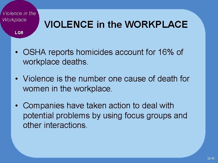 Violence in the Workplace VIOLENCE in the WORKPLACE LG 5 • OSHA reports homicides Violence in the Workplace VIOLENCE in the WORKPLACE LG 5 • OSHA reports homicides