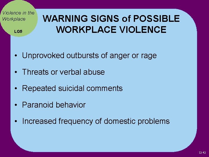 Violence in the Workplace LG 5 WARNING SIGNS of POSSIBLE WORKPLACE VIOLENCE • Unprovoked Violence in the Workplace LG 5 WARNING SIGNS of POSSIBLE WORKPLACE VIOLENCE • Unprovoked