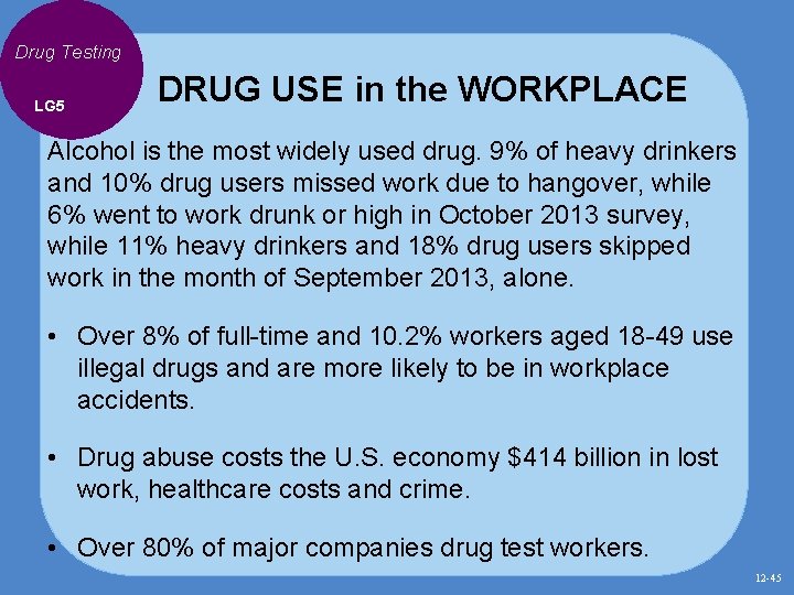 Drug Testing LG 5 DRUG USE in the WORKPLACE Alcohol is the most widely Drug Testing LG 5 DRUG USE in the WORKPLACE Alcohol is the most widely