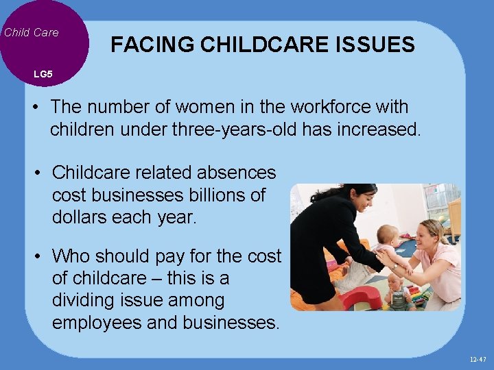 Child Care FACING CHILDCARE ISSUES LG 5 • The number of women in the Child Care FACING CHILDCARE ISSUES LG 5 • The number of women in the