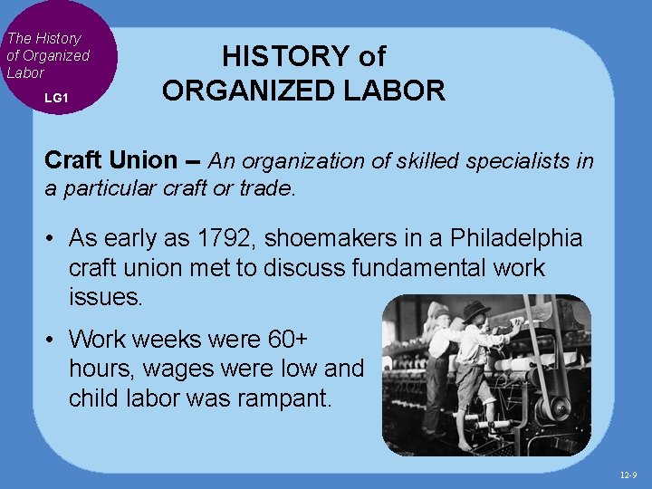 The History of Organized Labor LG 1 HISTORY of ORGANIZED LABOR Craft Union -- The History of Organized Labor LG 1 HISTORY of ORGANIZED LABOR Craft Union --