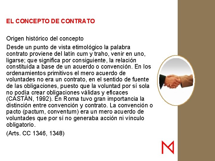 EL CONCEPTO DE CONTRATO Origen histórico del concepto Desde un punto de vista etimológico EL CONCEPTO DE CONTRATO Origen histórico del concepto Desde un punto de vista etimológico