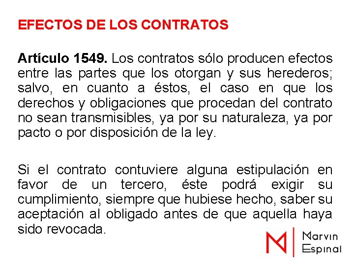 EFECTOS DE LOS CONTRATOS Artículo 1549. Los contratos sólo producen efectos entre las partes