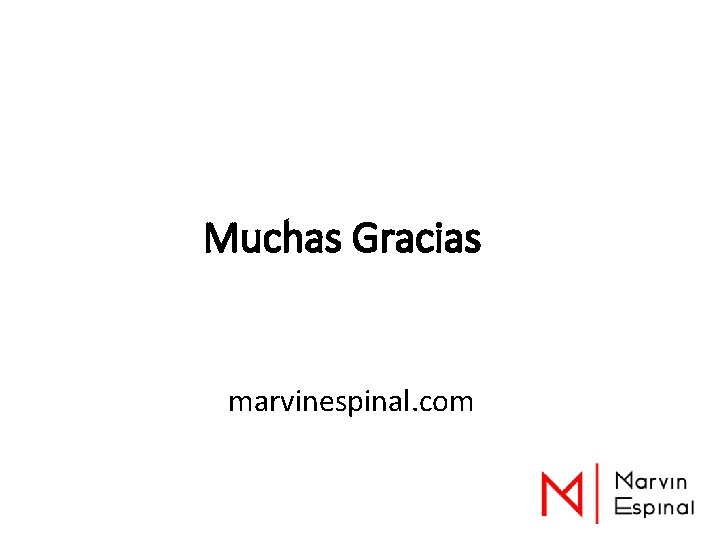 Muchas Gracias marvinespinal. com 