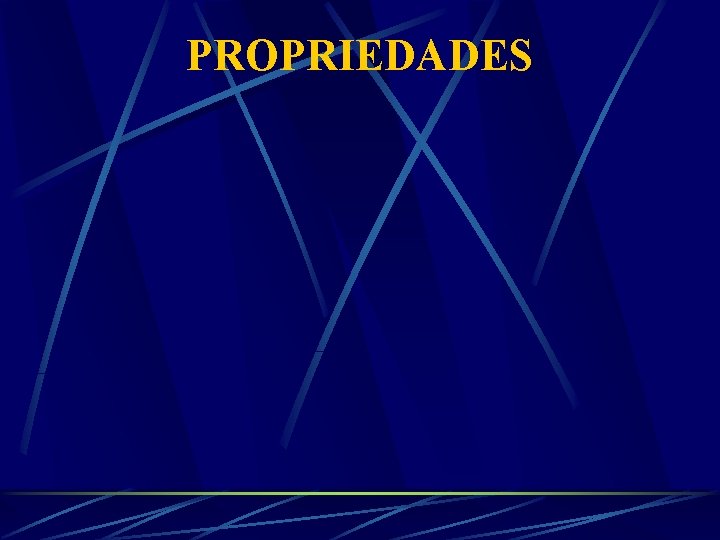 PROPRIEDADES 