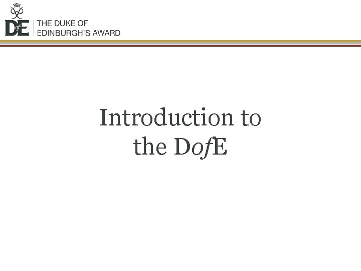 Introduction to the Dof. E 