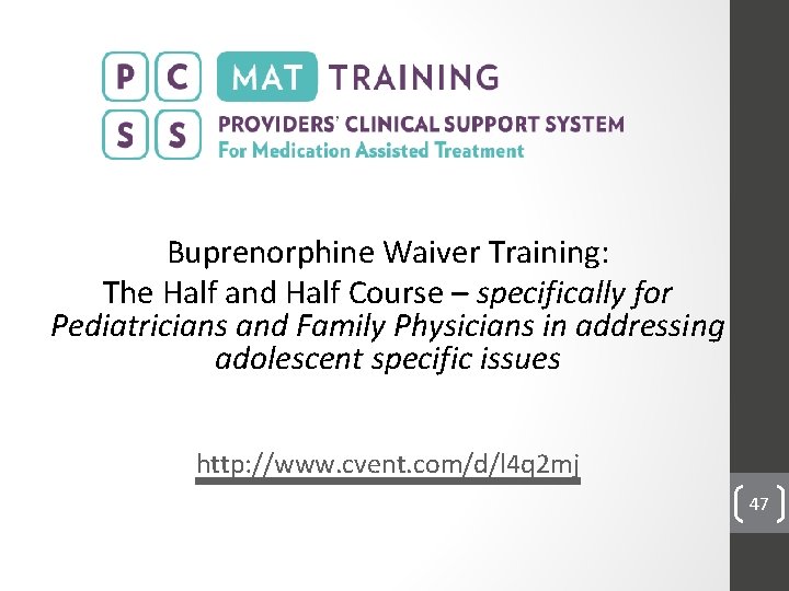 Buprenorphine Waiver Training: The Half and Half Course – specifically for Pediatricians and Family
