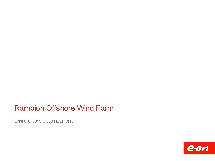 Rampion Offshore Wind Farm Onshore Construction Elements 