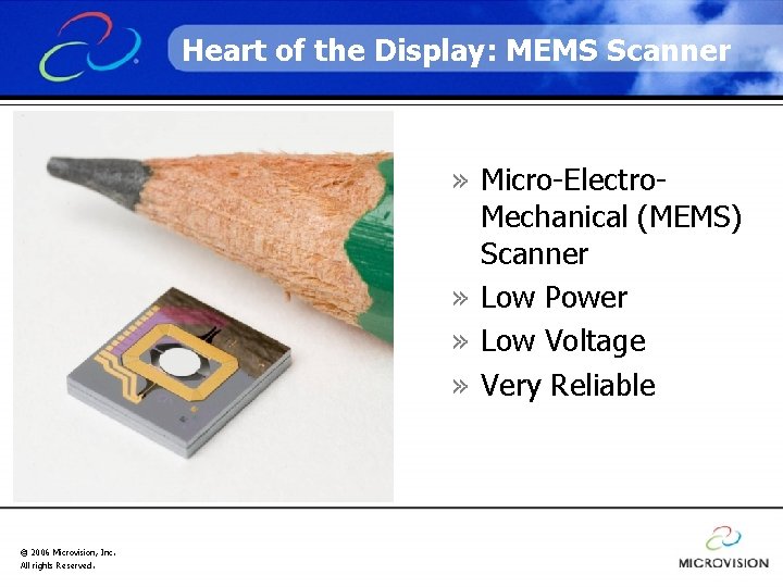 Heart of the Display: MEMS Scanner » Micro-Electro. Mechanical (MEMS) Scanner » Low Power