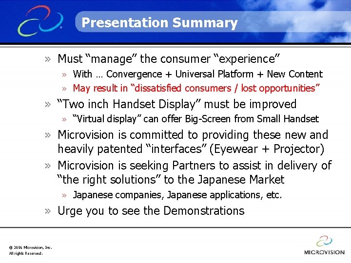 Presentation Summary » Must “manage” the consumer “experience” » With … Convergence + Universal