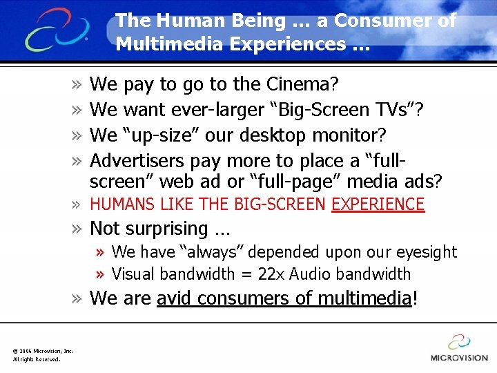 The Human Being … a Consumer of Multimedia Experiences … » » We pay