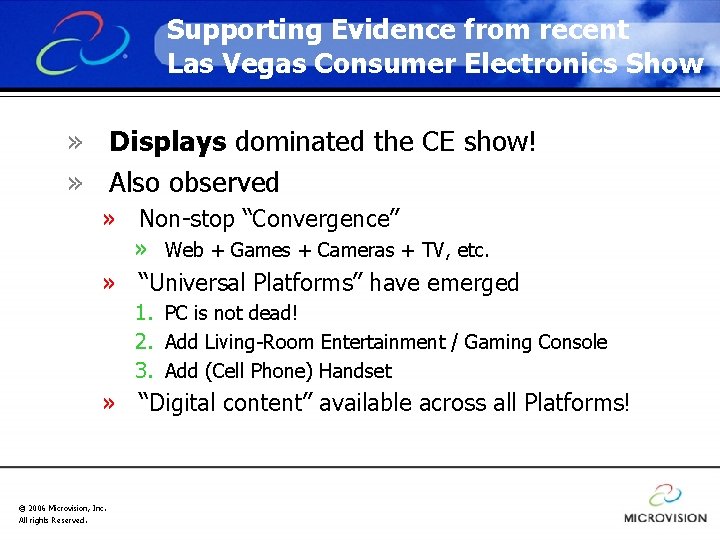 Supporting Evidence from recent Las Vegas Consumer Electronics Show » Displays dominated the CE