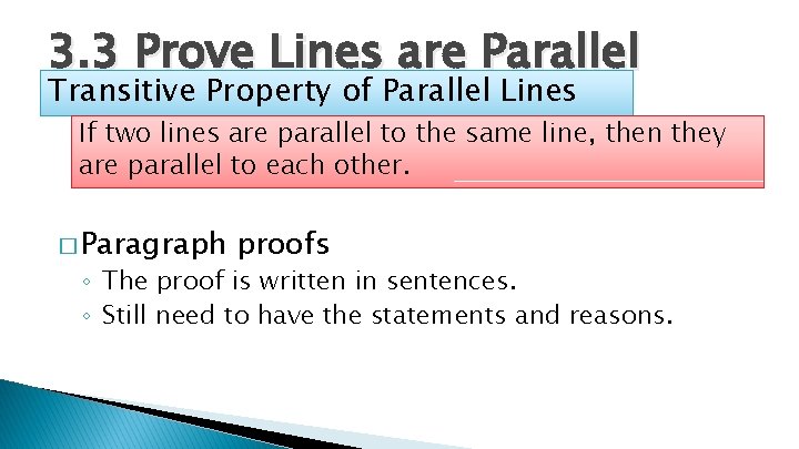 3. 3 Prove Lines are Parallel Transitive Property of Parallel Lines If two lines