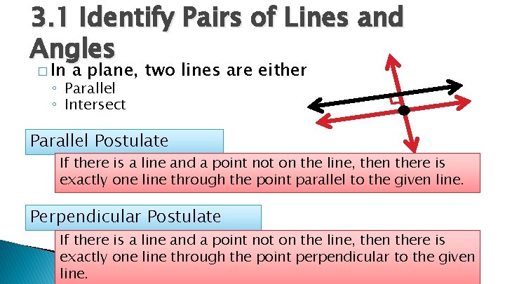 3. 1 Identify Pairs of Lines and Angles � In a plane, two lines