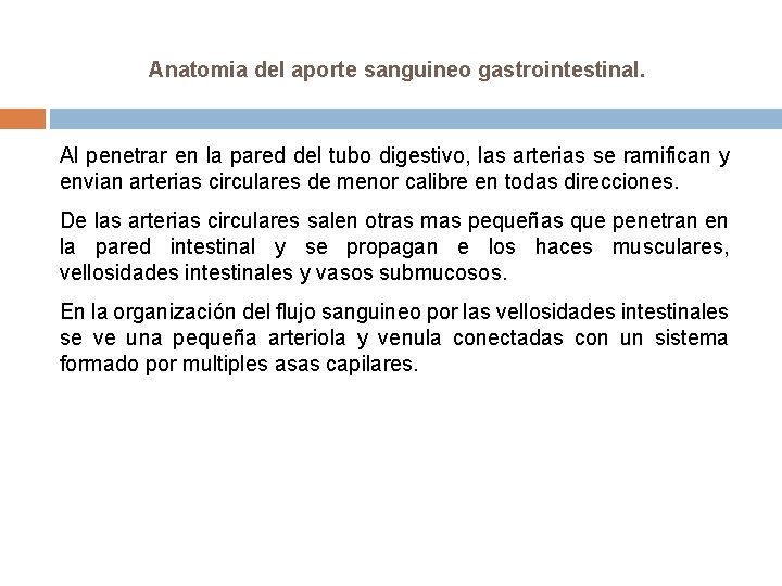 Anatomia del aporte sanguineo gastrointestinal. Al penetrar en la pared del tubo digestivo, las Anatomia del aporte sanguineo gastrointestinal. Al penetrar en la pared del tubo digestivo, las