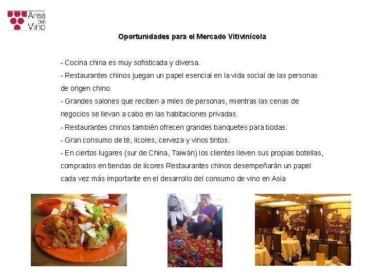 Oportunidades para el Mercado Vitivinícola - Cocina china es muy sofisticada y diversa. - Oportunidades para el Mercado Vitivinícola - Cocina china es muy sofisticada y diversa. -