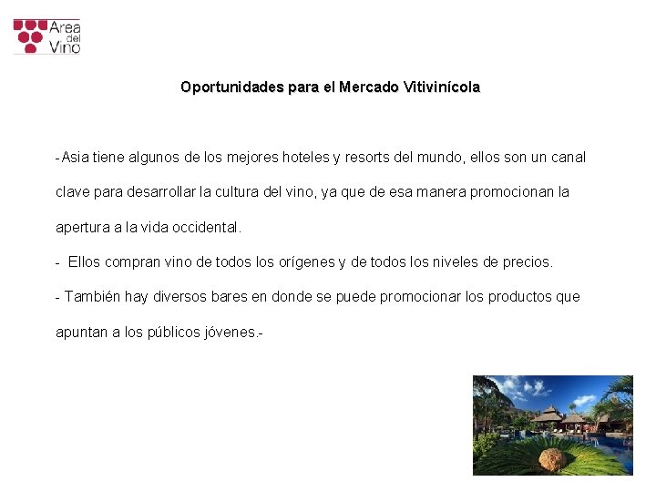 Oportunidades para el Mercado Vitivinícola -Asia tiene algunos de los mejores hoteles y resorts Oportunidades para el Mercado Vitivinícola -Asia tiene algunos de los mejores hoteles y resorts