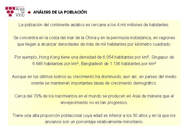 § ANÁLISIS DE LA POBLACIÓN La población del continente asiático es cercana a los § ANÁLISIS DE LA POBLACIÓN La población del continente asiático es cercana a los