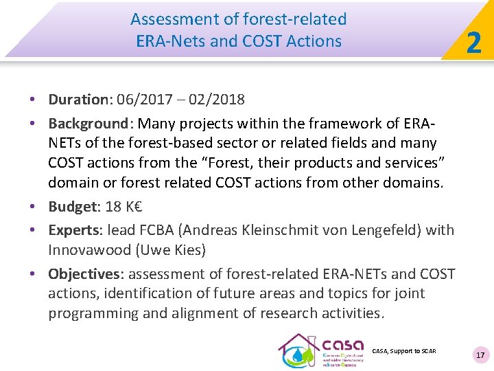 Assessment of forest-related ERA-Nets and COST Actions 2 • Duration: 06/2017 – 02/2018 •