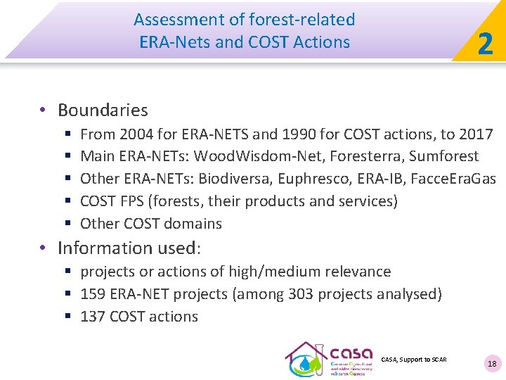 Assessment of forest-related ERA-Nets and COST Actions 2 • Boundaries § § § From