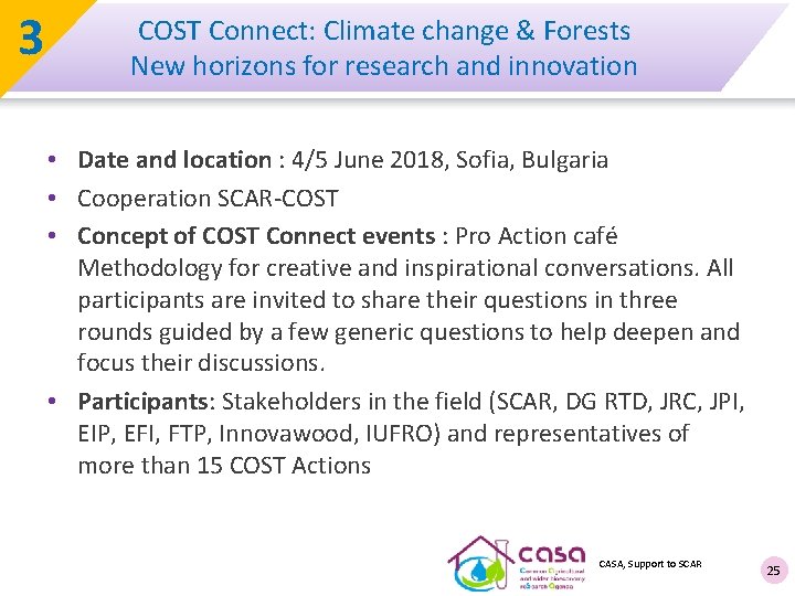 3 COST Connect: Climate change & Forests New horizons for research and innovation •