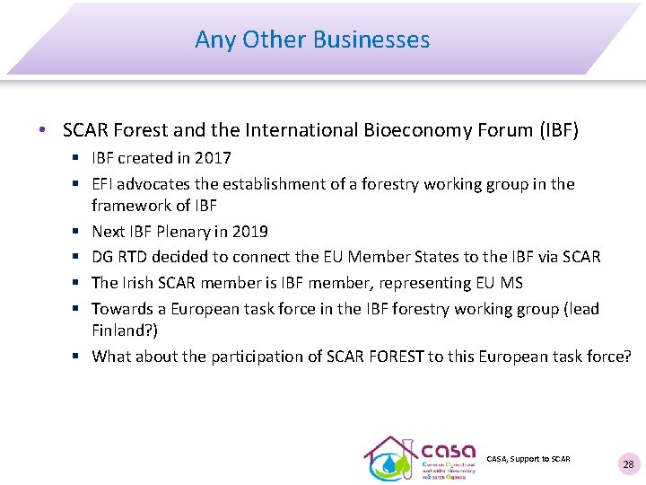 Any Other Businesses • SCAR Forest and the International Bioeconomy Forum (IBF) § IBF