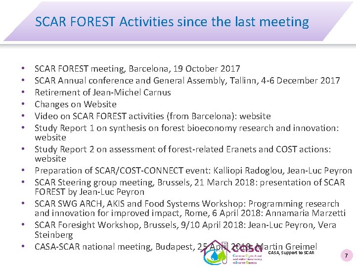 SCAR FOREST Activities since the last meeting • • • SCAR FOREST meeting, Barcelona,