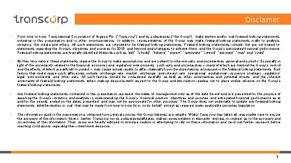 Disclaimer • From time to time, Transnational Corporation of Nigeria Plc (“Transcorp”) and its Disclaimer • From time to time, Transnational Corporation of Nigeria Plc (“Transcorp”) and its