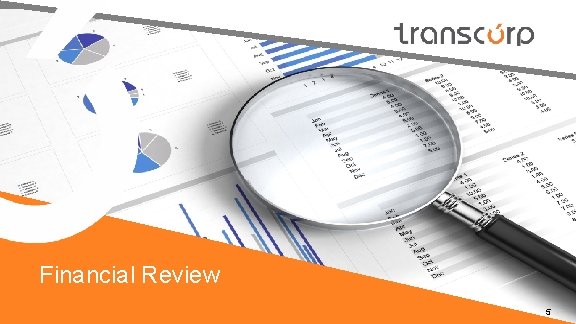 Financial Review 5 Financial Review 5