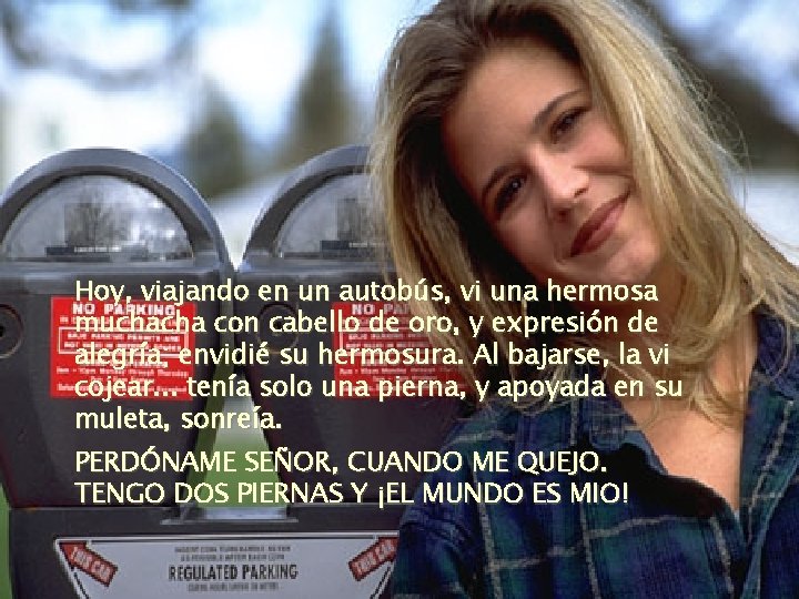 QUIERO VOLVER A CONFIAR Hoy, viajando en un autobús, vi una hermosa muchacha con