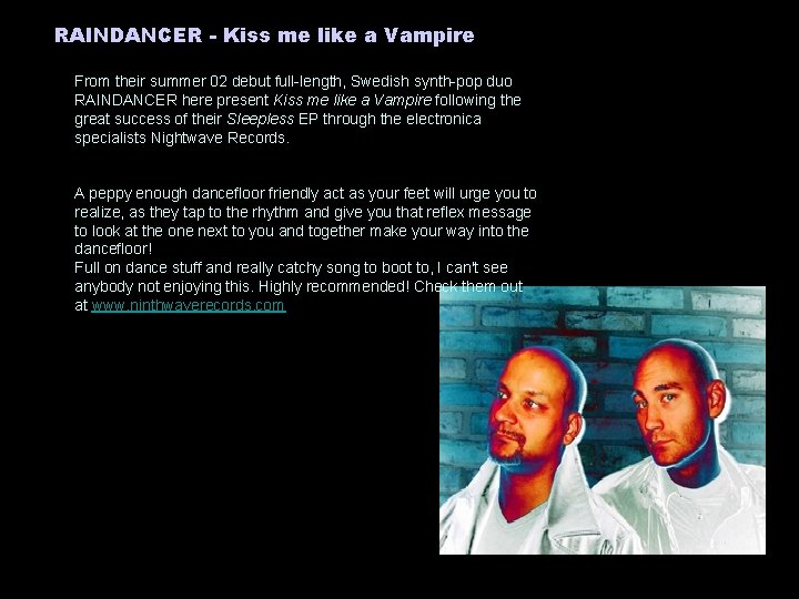 RAINDANCER - Kiss me like a Vampire From their summer 02 debut full-length, Swedish