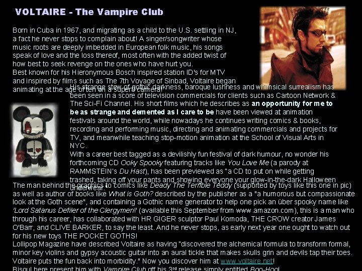 VOLTAIRE - The Vampire Club Born in Cuba in 1967, and migrating as a