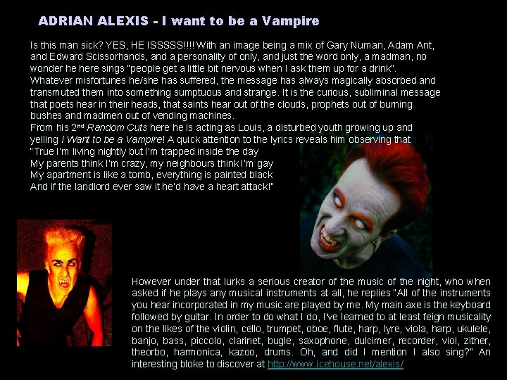 ADRIAN ALEXIS - I want to be a Vampire Is this man sick? YES,