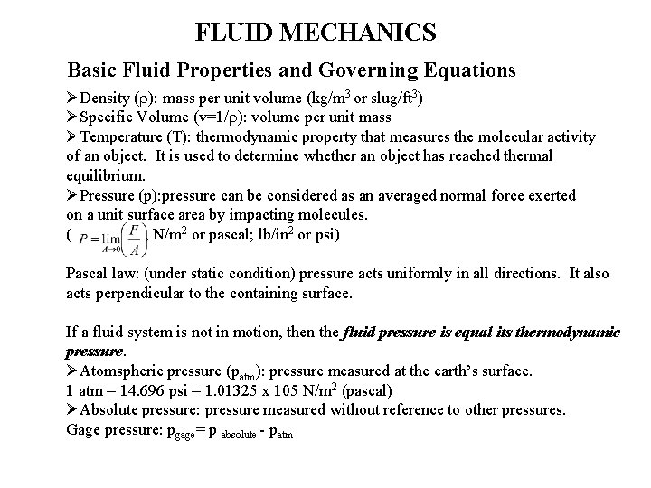 FLUID MECHANICS Basic Fluid Properties and Governing Equations ØDensity ( ): mass per unit