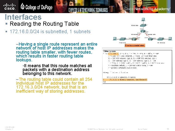 Interfaces § Reading the Routing Table § 172. 16. 0. 0/24 is subnetted, 1
