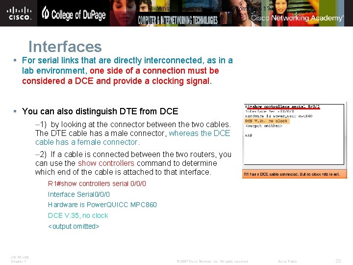 - What is the significant of the information 1? Interfaces § For serial links