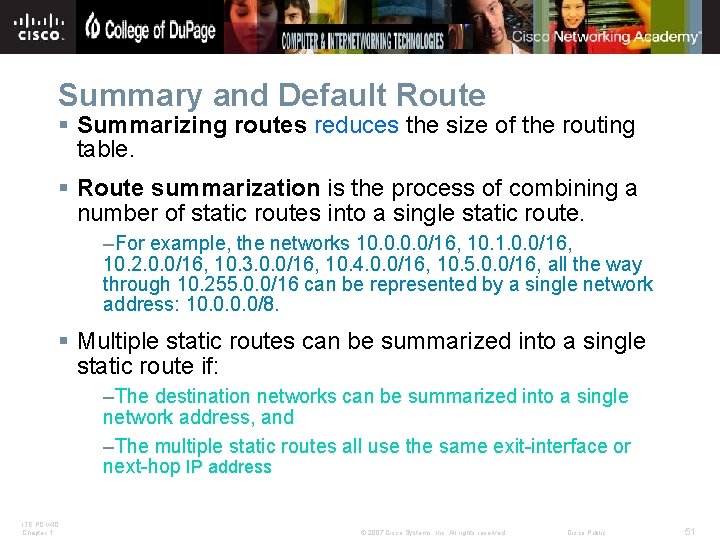 Summary and Default Route § Summarizing routes reduces the size of the routing table.