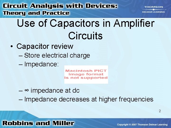 Use of Capacitors in Amplifier Circuits • Capacitor review – Store electrical charge – Use of Capacitors in Amplifier Circuits • Capacitor review – Store electrical charge –