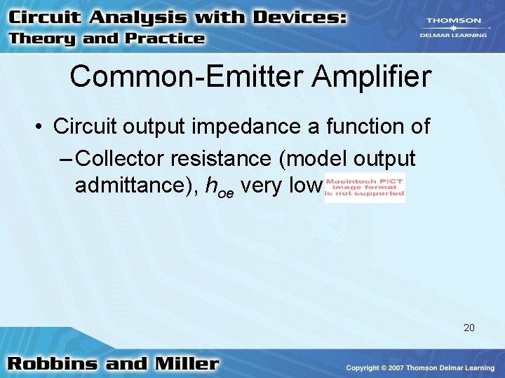 Common-Emitter Amplifier • Circuit output impedance a function of – Collector resistance (model output Common-Emitter Amplifier • Circuit output impedance a function of – Collector resistance (model output