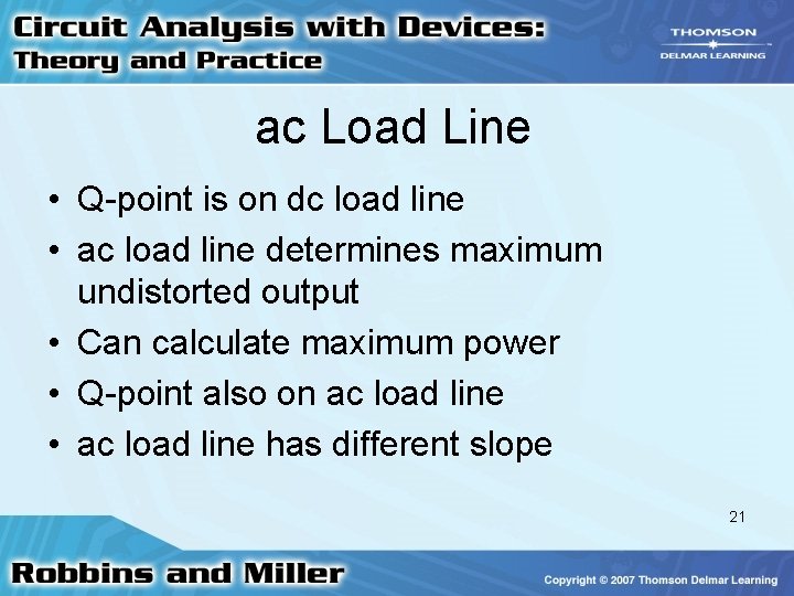 ac Load Line • Q-point is on dc load line • ac load line ac Load Line • Q-point is on dc load line • ac load line