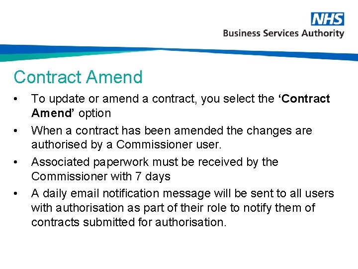 Contract Amend • • To update or amend a contract, you select the ‘Contract