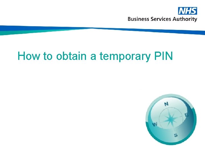 How to obtain a temporary PIN 