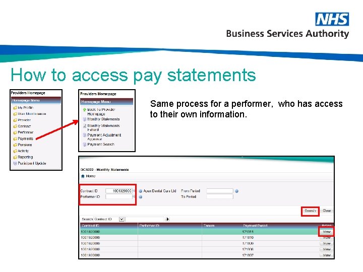 How to access pay statements Same process for a performer, who has access to